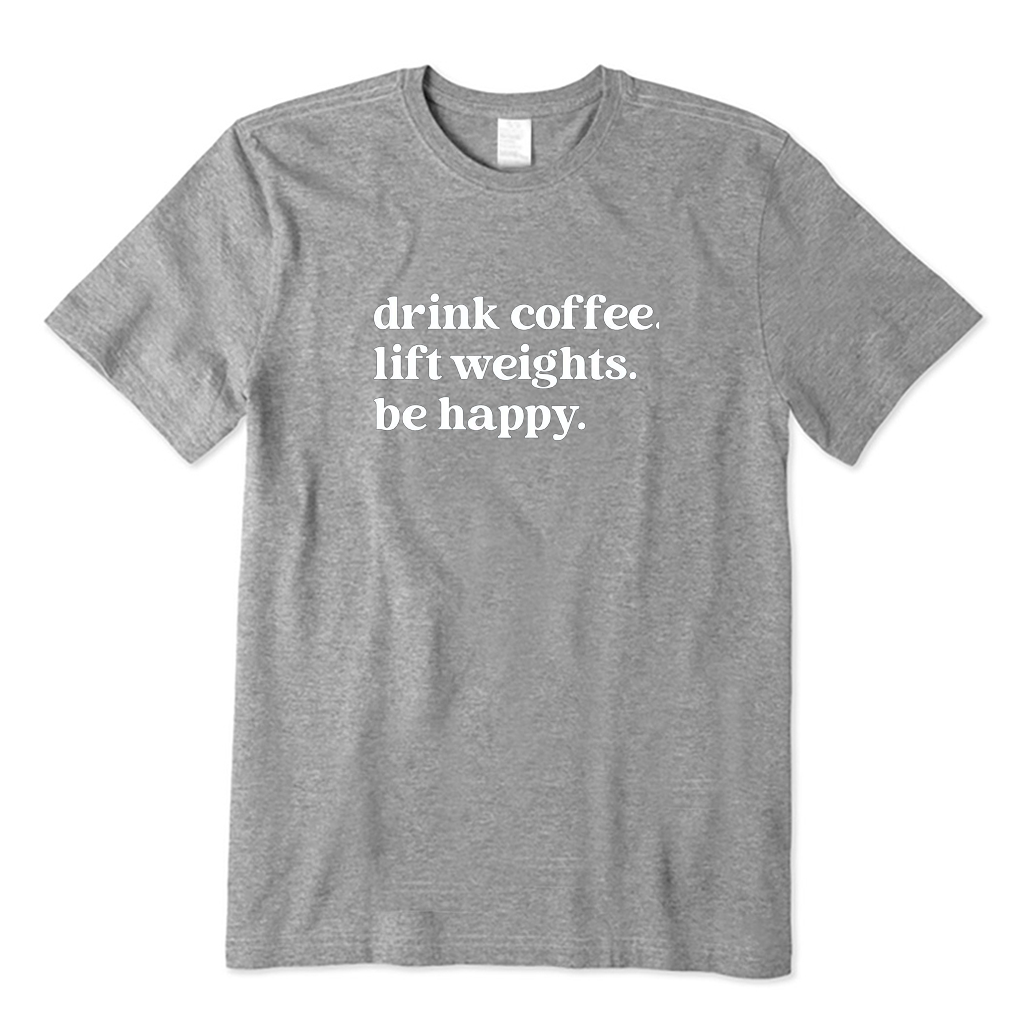 Drink Coffee Lift Weights T-shirt