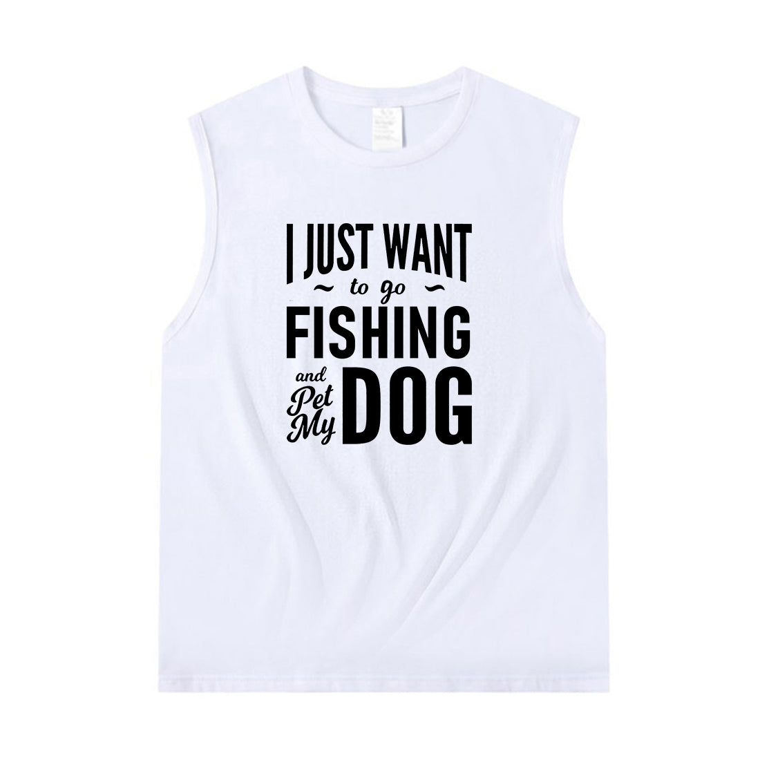 Women I JUST WANT TO GO FISHING AND PET MY DOG Tank Top