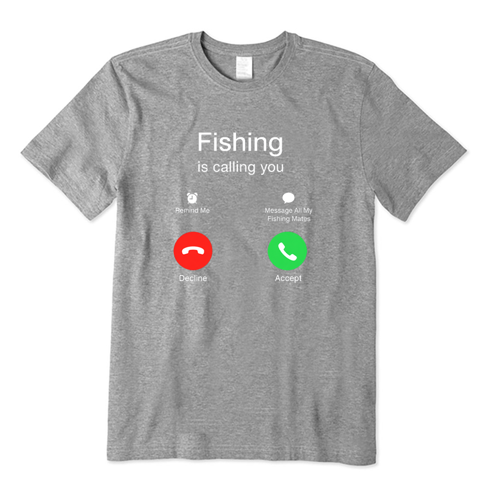Funny Fishing Is Calling You T-shirt