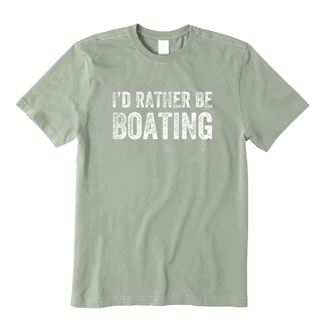 I'd rather be boating T-Shirt