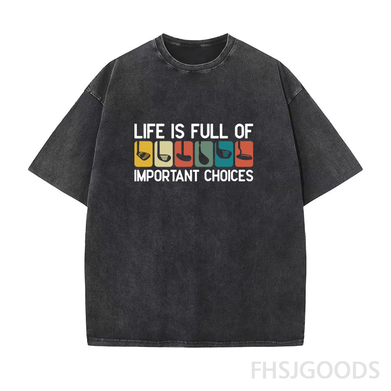 Life Is Full of Important Choices Golf Unisex Distressed T-Shirt