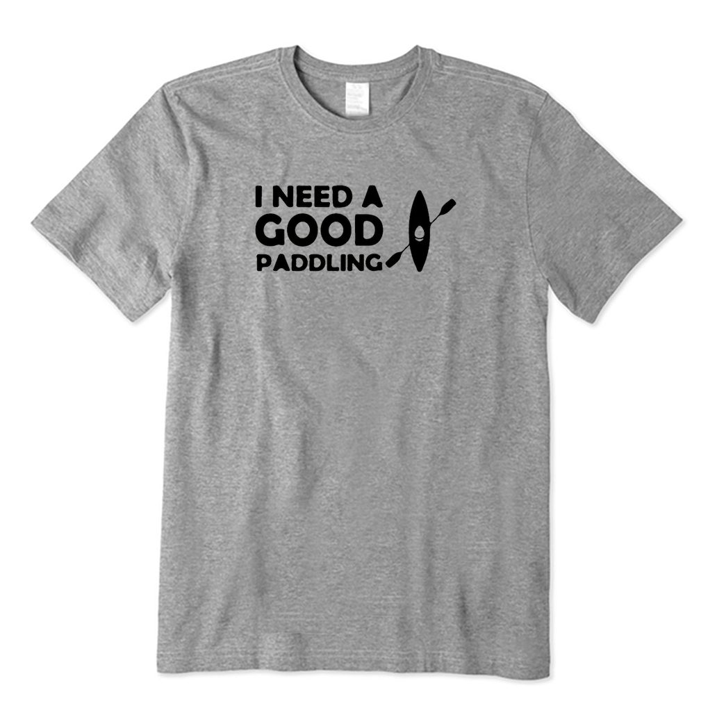 I Need A Good Paddling T-Shirt