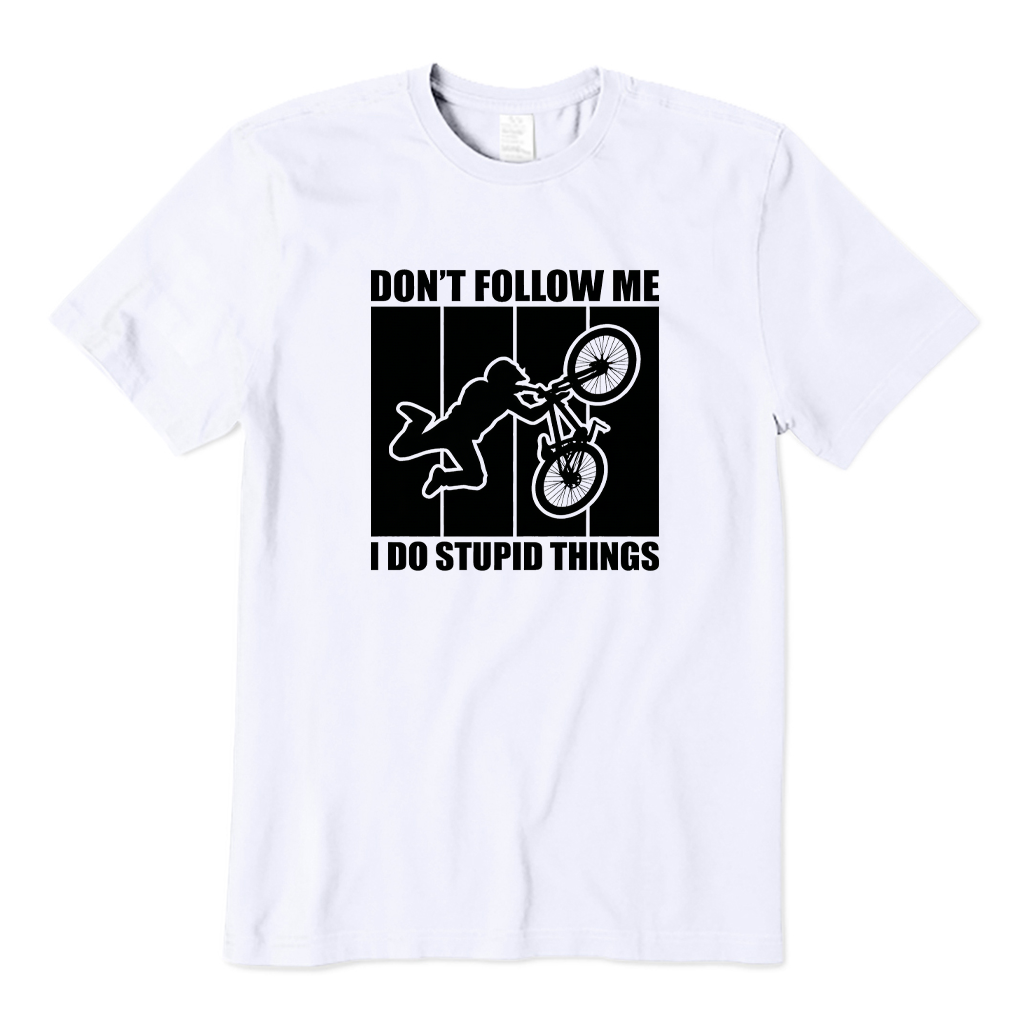 Don't Follow Me I Do Stupid Things Cycling T-shirt