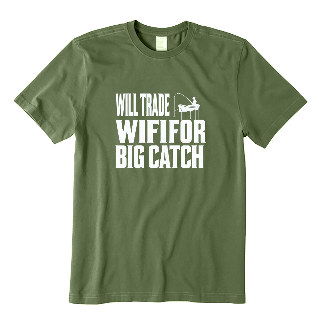 Will Trade Wife for Big Catch T-shirt