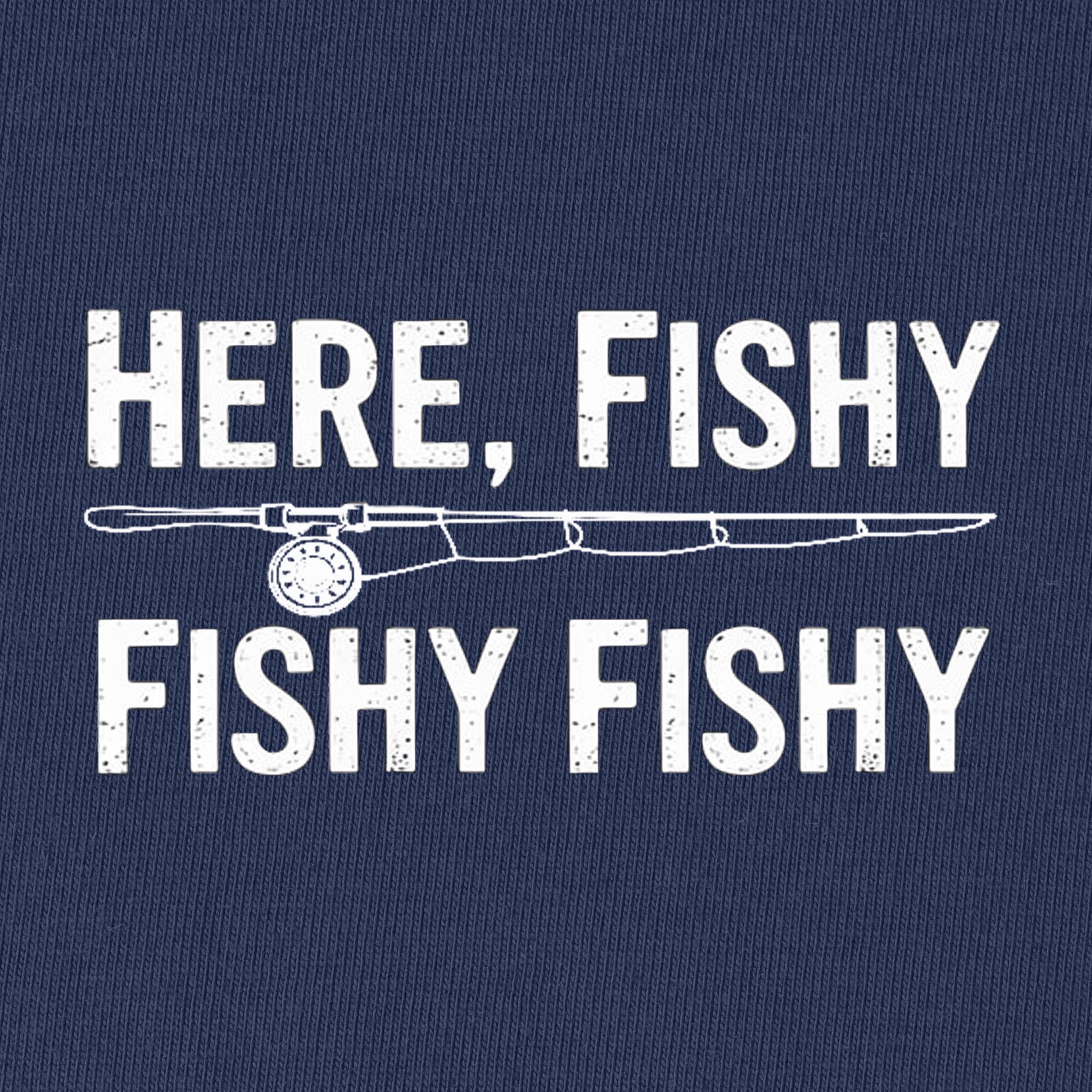 Here Fishy Fishy Fishy T-Shirt