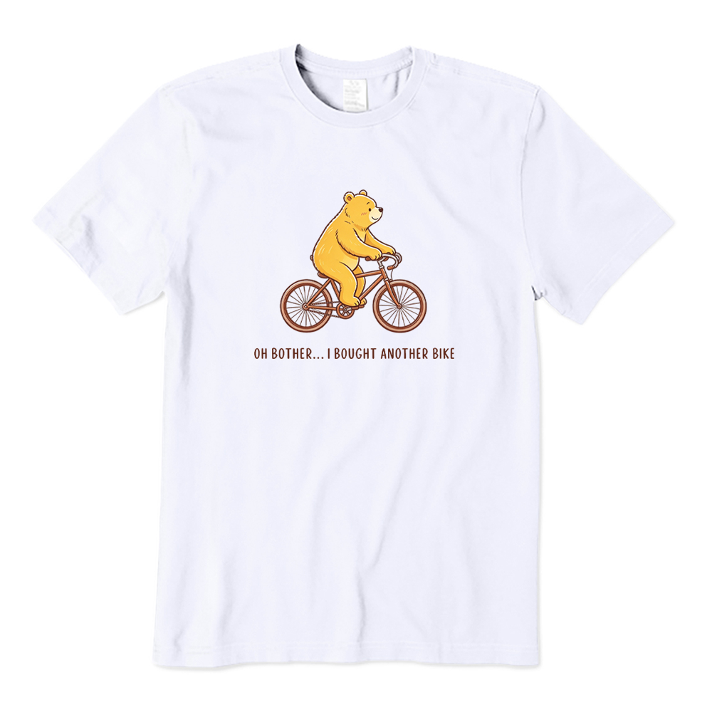 Oh Bother I Bought Another Bike Funny Cyclist T-Shirt
