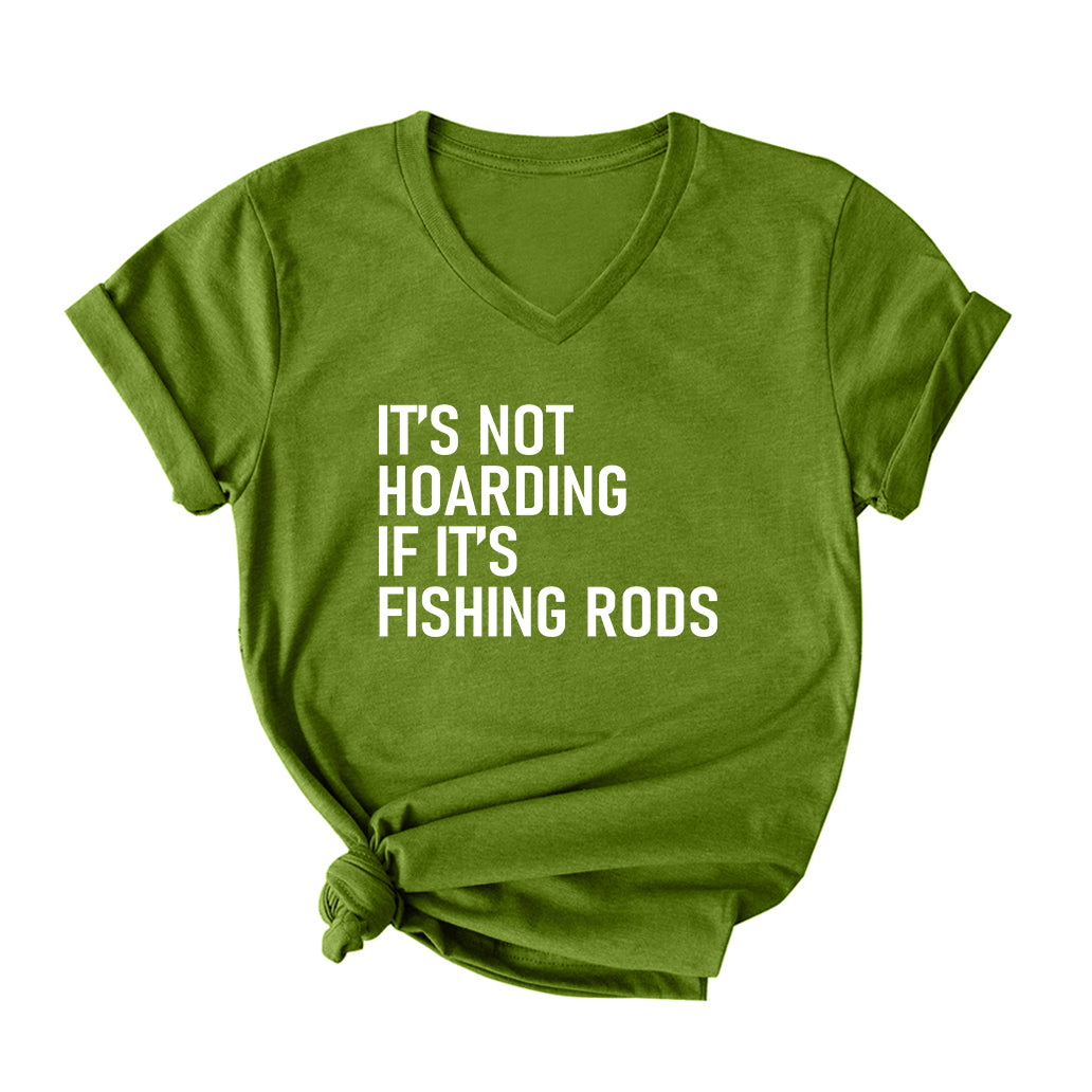 It's Not Hoarding if it's Fishing Rods V Neck T-Shirt for Women