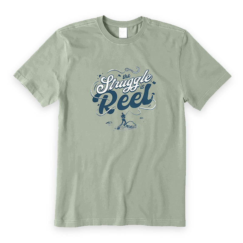 The Struggle Is Reel Fishing T-Shirt