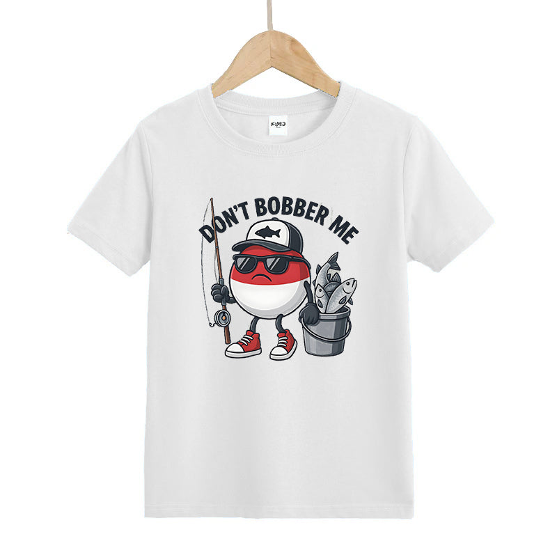 Don't Bobber Me Kids T-Shirt