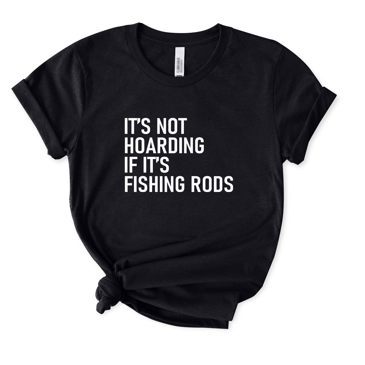 It's Not Hoarding if it's Fishing Rods T-Shirt for women