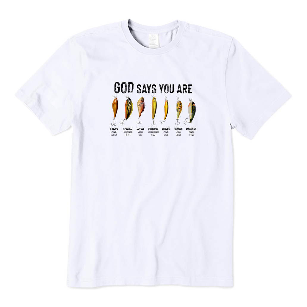 God Says You Are Fishing T-Shirt