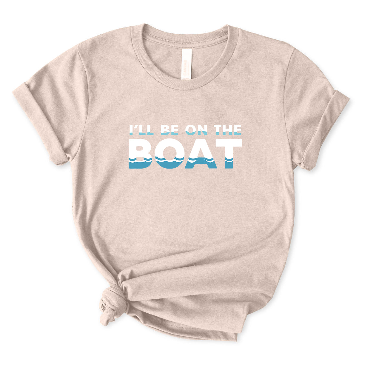 I Will Be On The Boat T-Shirt for women