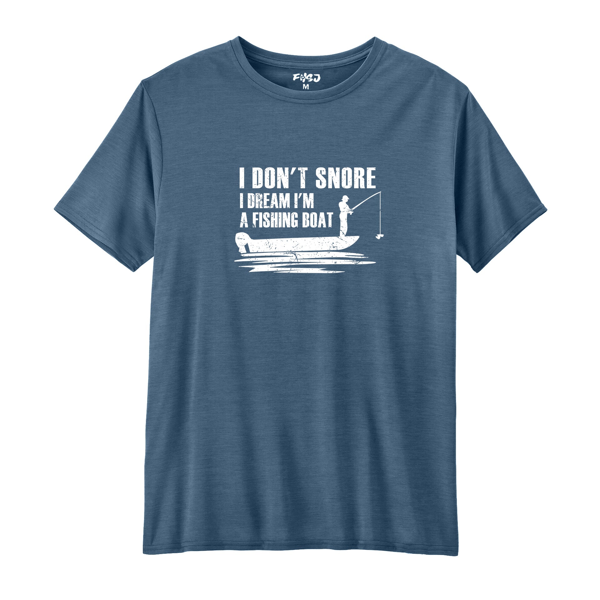 I Don't Snore I Dream I'm A Fishing Boat Performance T-SHIRT
