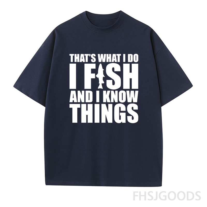 I Fish and I Know Things Unisex T-Shirt