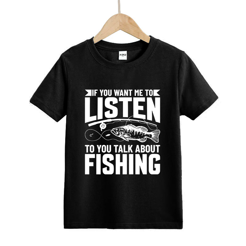 To You Talk about Fishing Kids T-Shirt