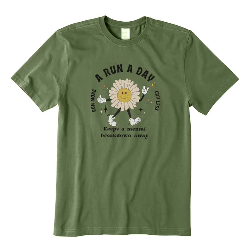 A Run A Day Keeps Mental Breakdown Away T-shirt