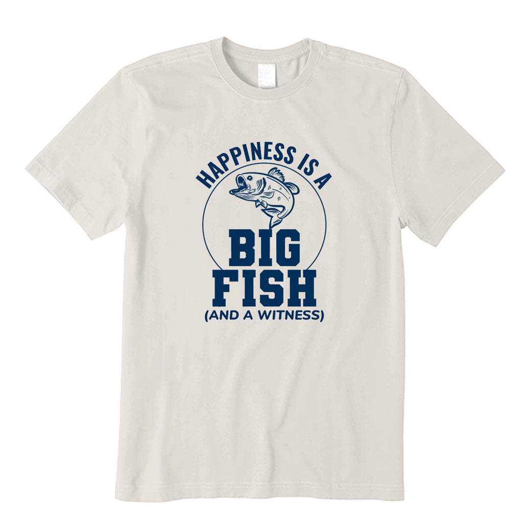 Happiness is a big fish T-Shirt