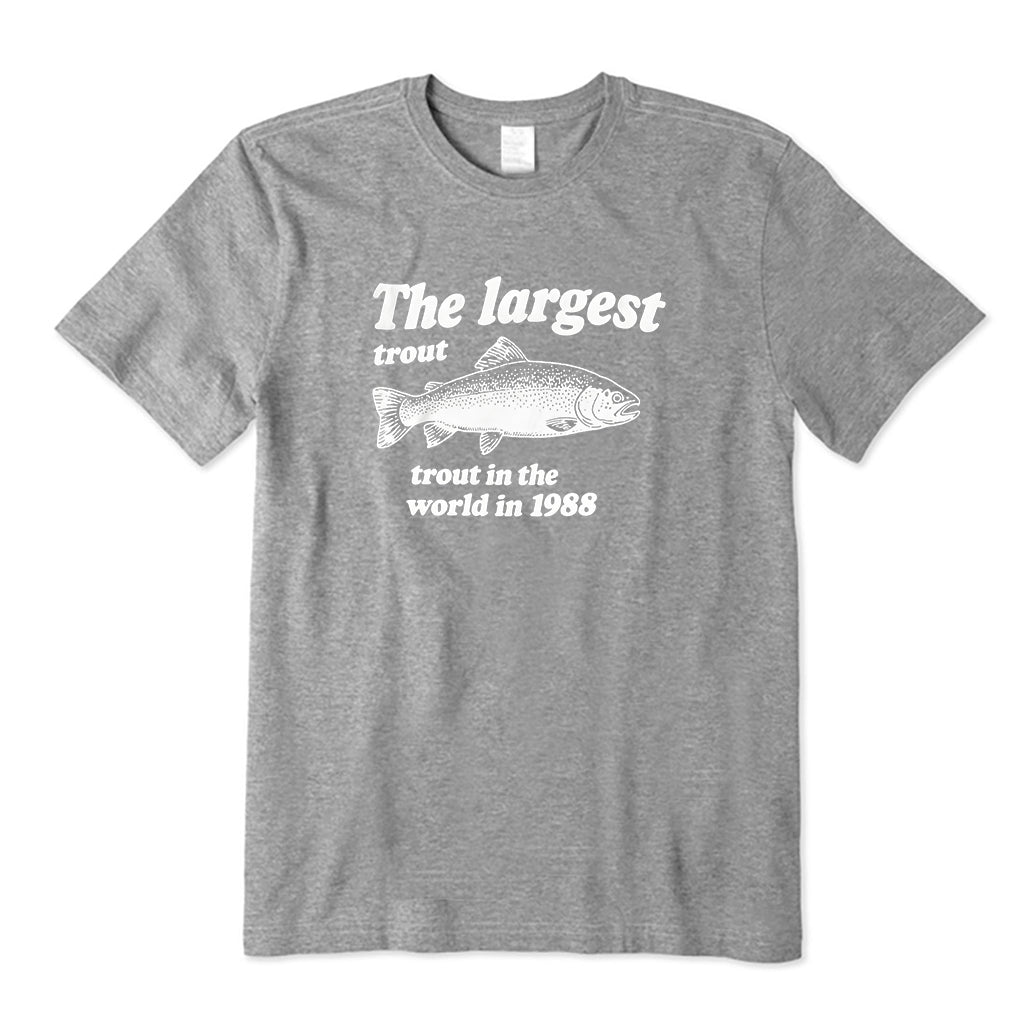 The largest trout T-Shirt