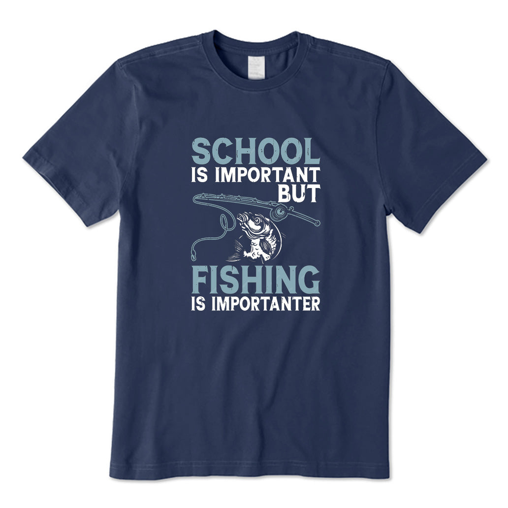But Fishing Is Importanter T-Shirt