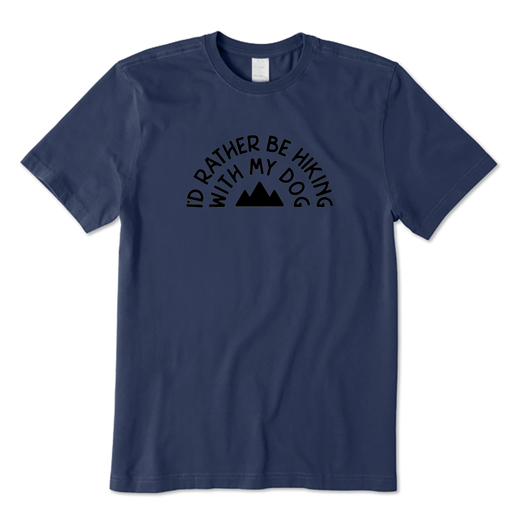 I'd Rather Be Hiking with My Dog T-shirt