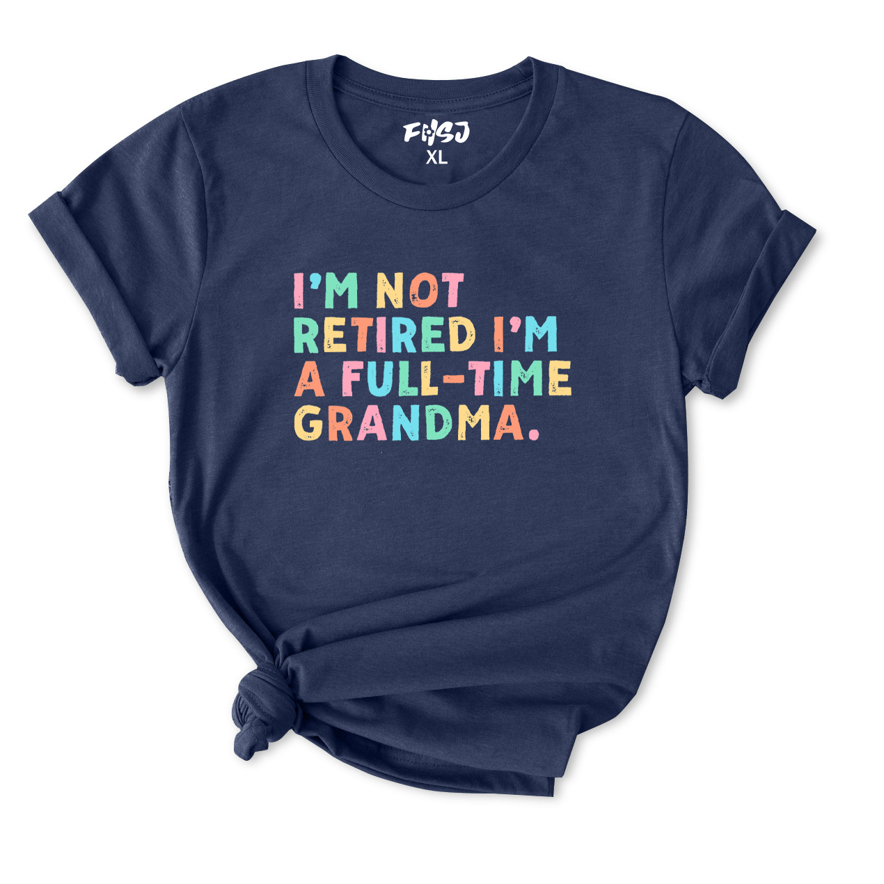 I'm Not Retired I'm A Grandma T-Shirt for Women