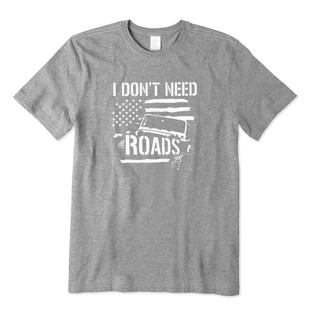 I Don't Need Roads T-Shirt