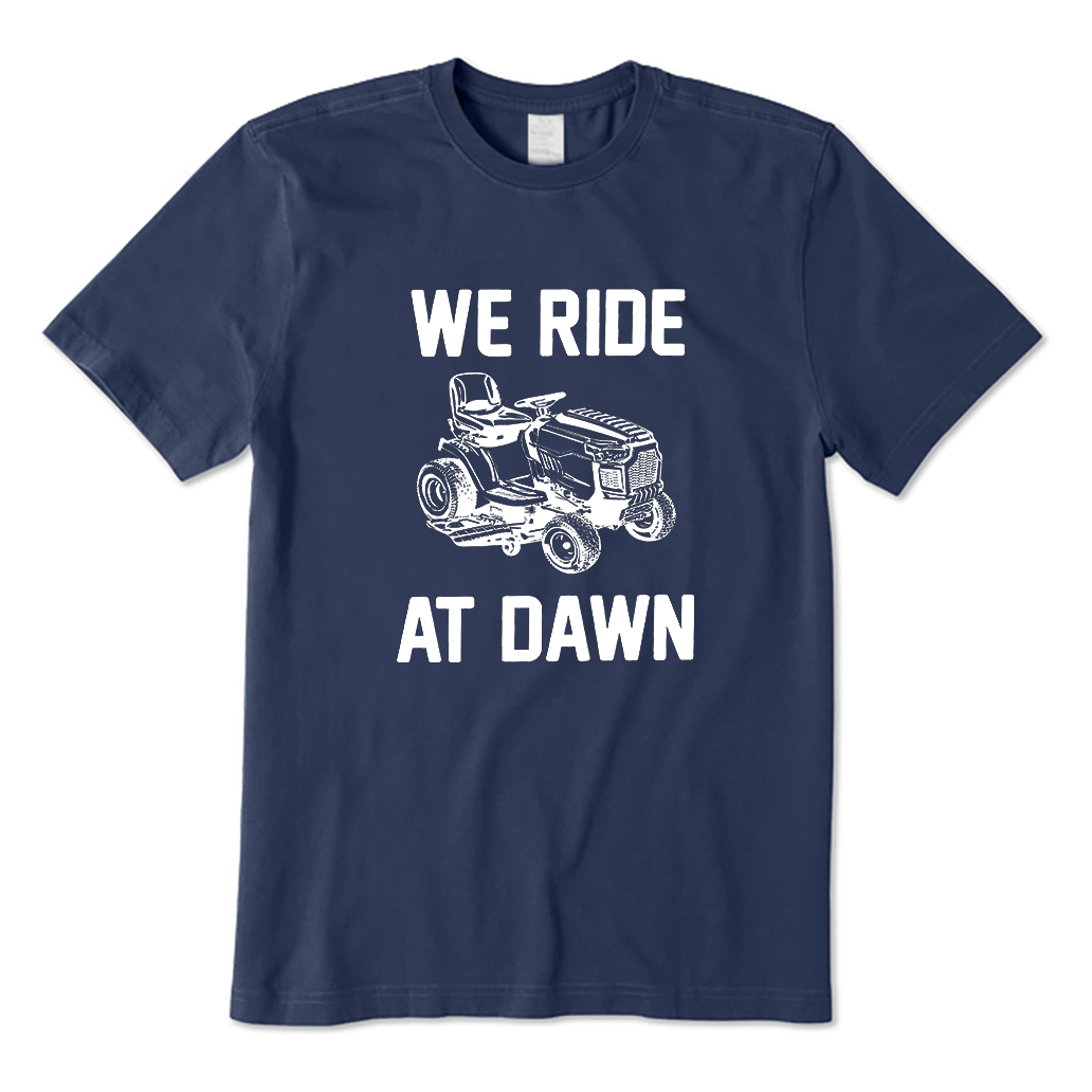 we ride at dawn T-Shirt