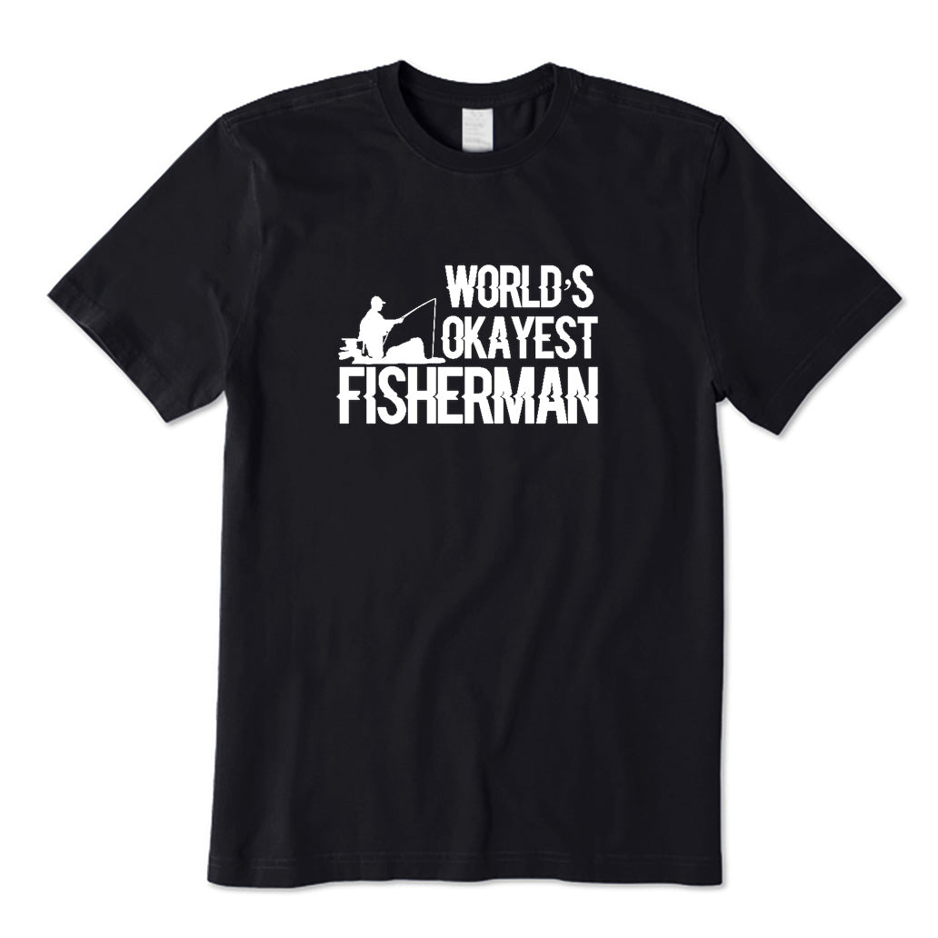 World's Okayest Fisherman T-Shirt