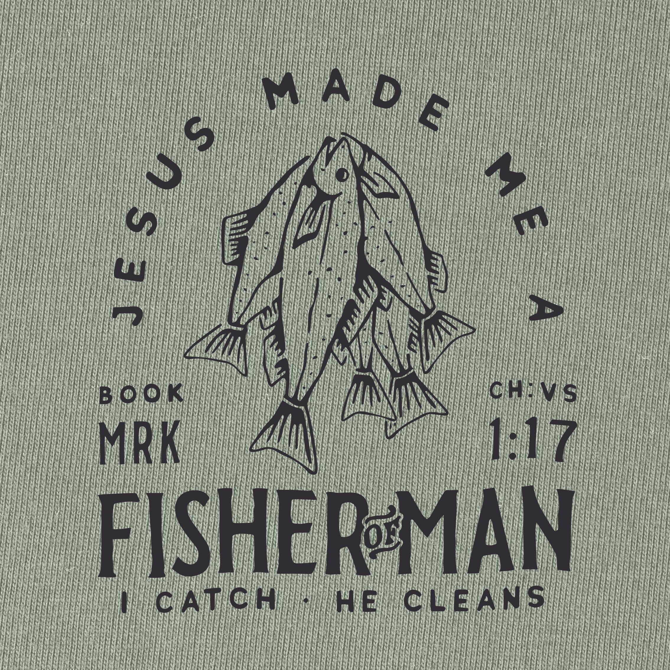 Jesus Made Me A Fisher of Man T-Shirt