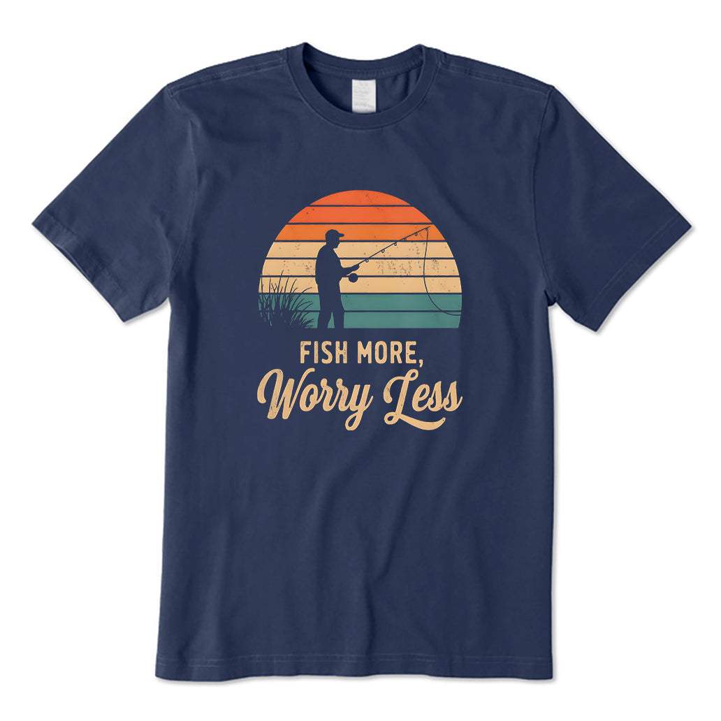Fish More Worry Less T-Shirt