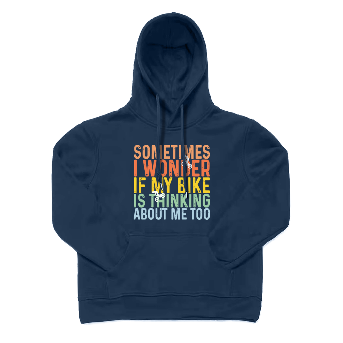 I Wonder If My Bike Is Think About Me Too Hoodie