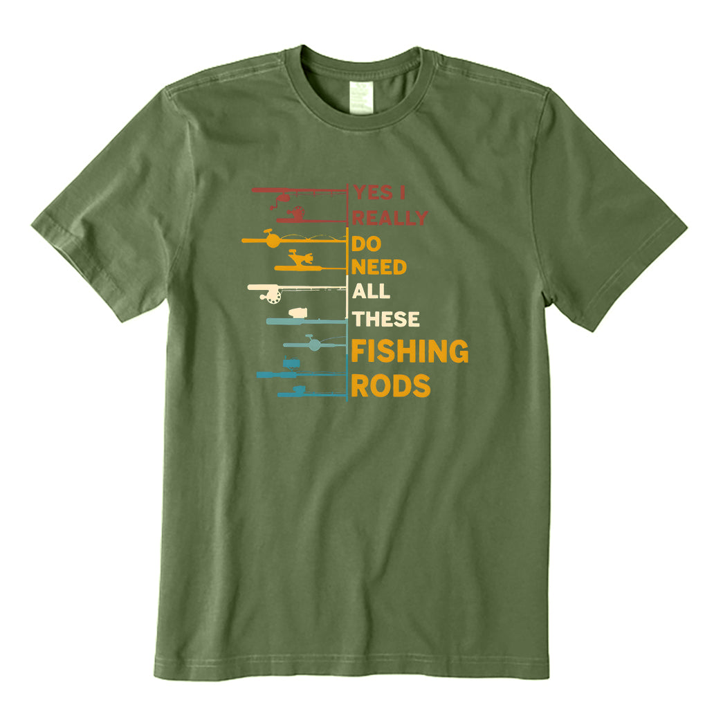Yes I Really Do Need All These Fishing Rods  T-Shirt