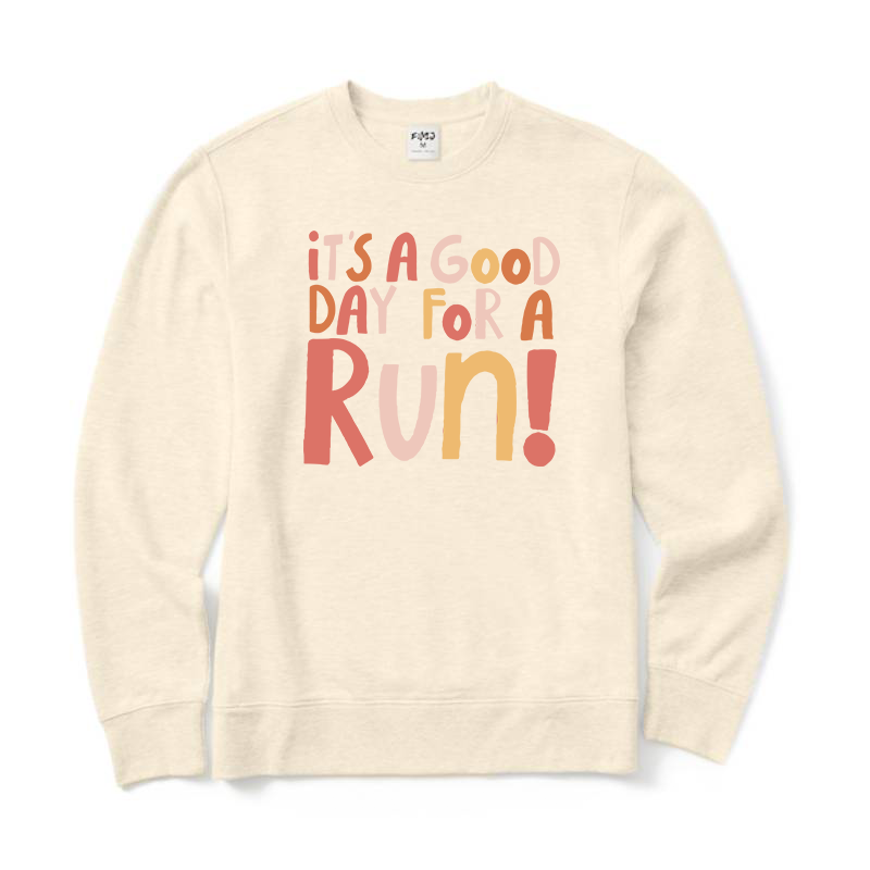 Good Day for A Run Sweatshirt