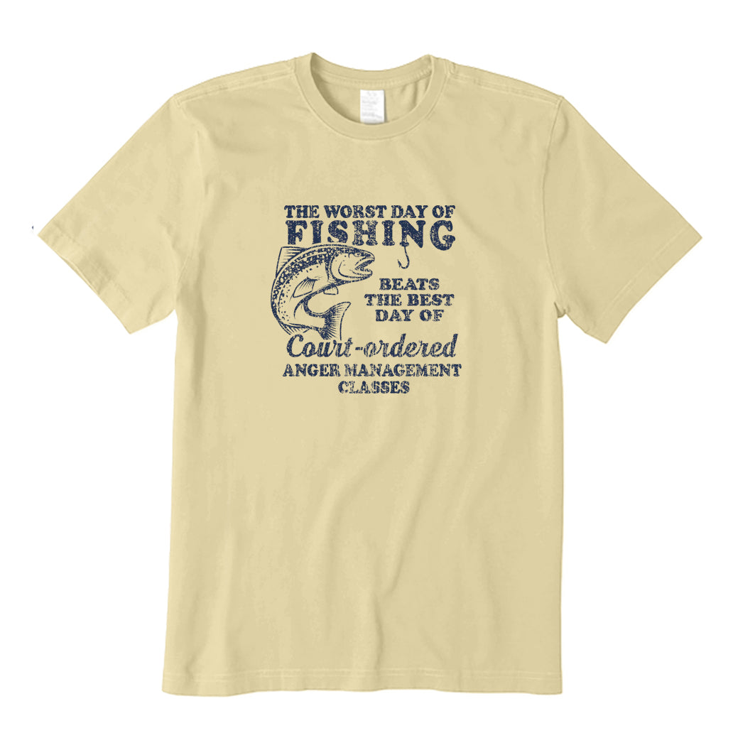 Worst Day of Fishing Beats The Best Day of Court Ordered T-Shirt