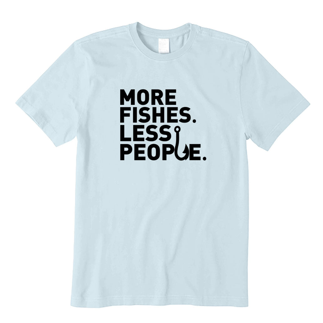 More Fish Less People T-Shirt