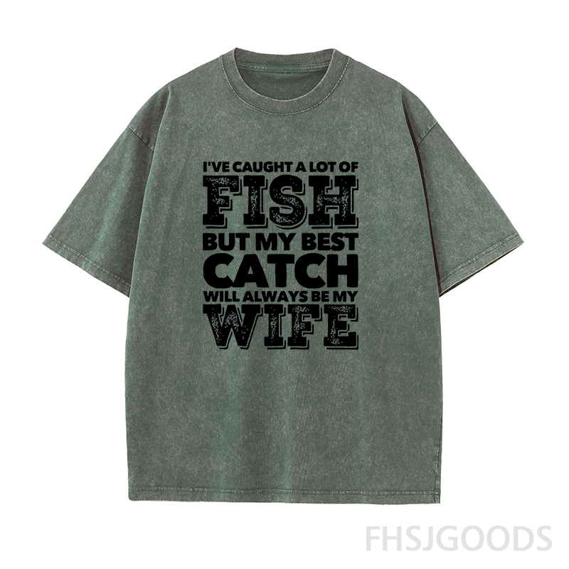 BEST CATCH WILL ALWAYS BE MY WIFE Unisex Distressed T-Shirt