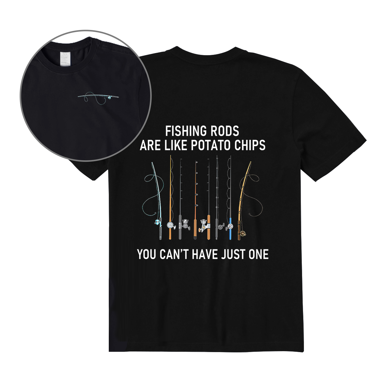You Can't Have Just One Fishing Rod Back Graphic T-Shirt
