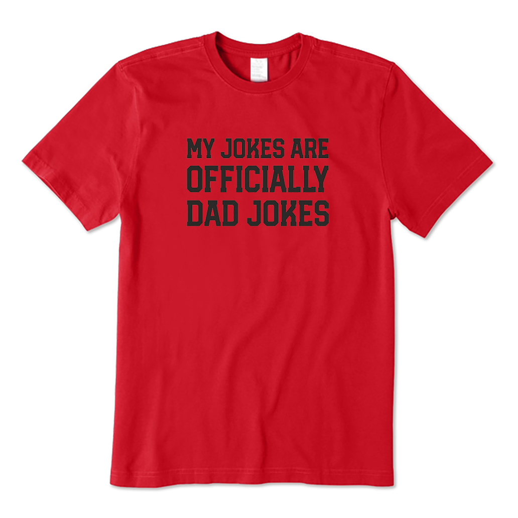 My Jokes Are Officially Dad Jokes T-Shirt