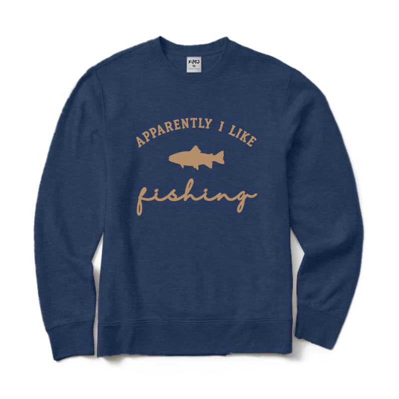 Apparently I like Fishing Crewneck Sweatshirt