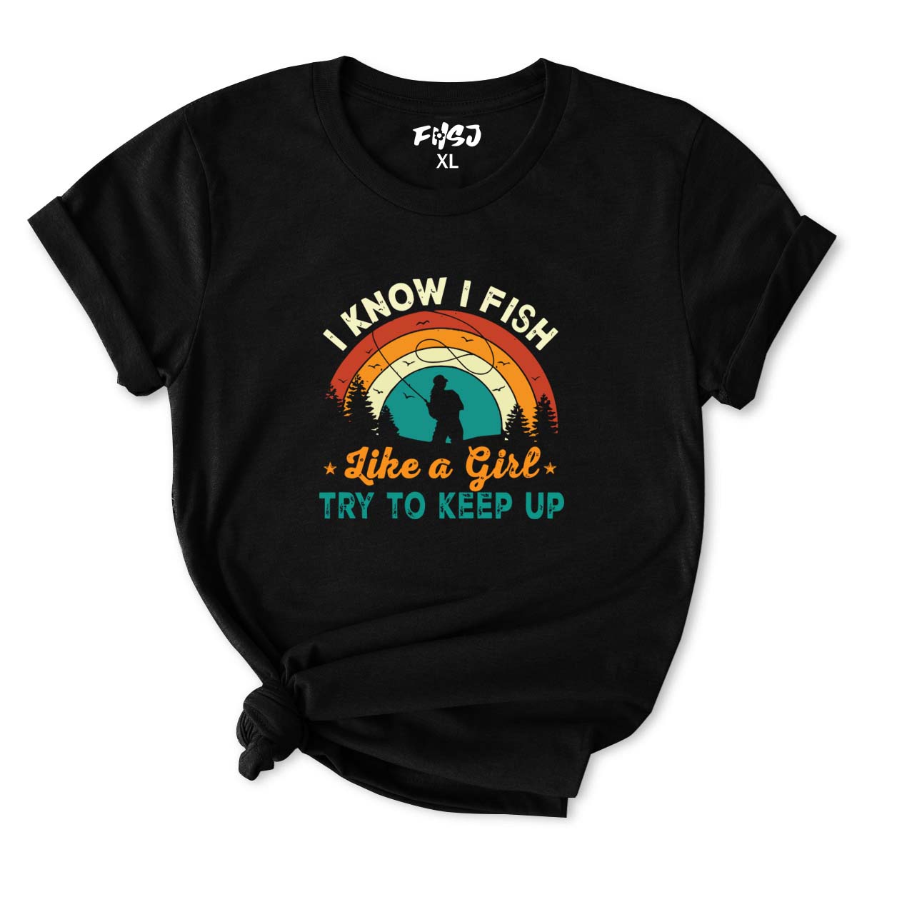 I Know I Fish Like A Girl T-Shirt for Women