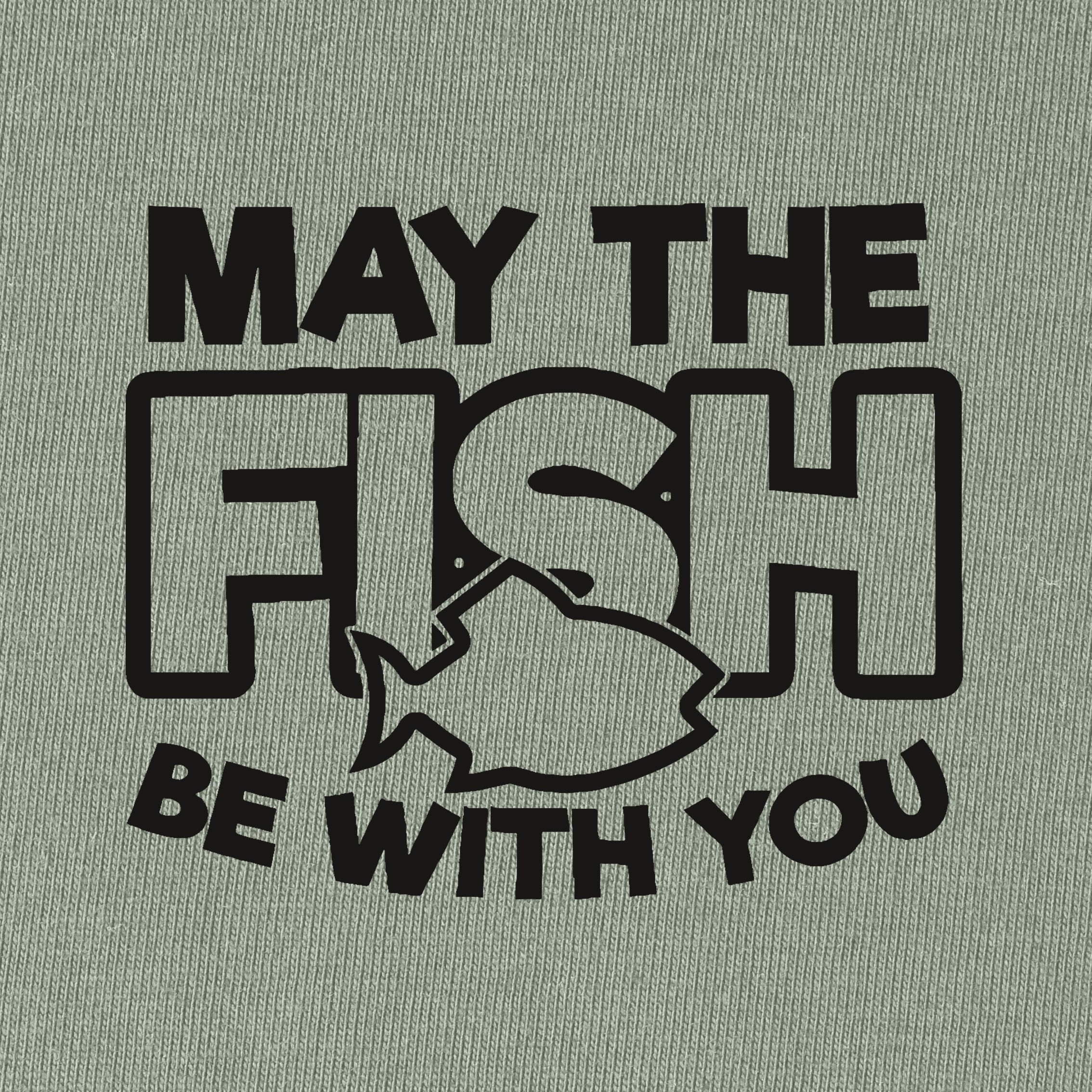 May The Fish Be With You T-Shirt