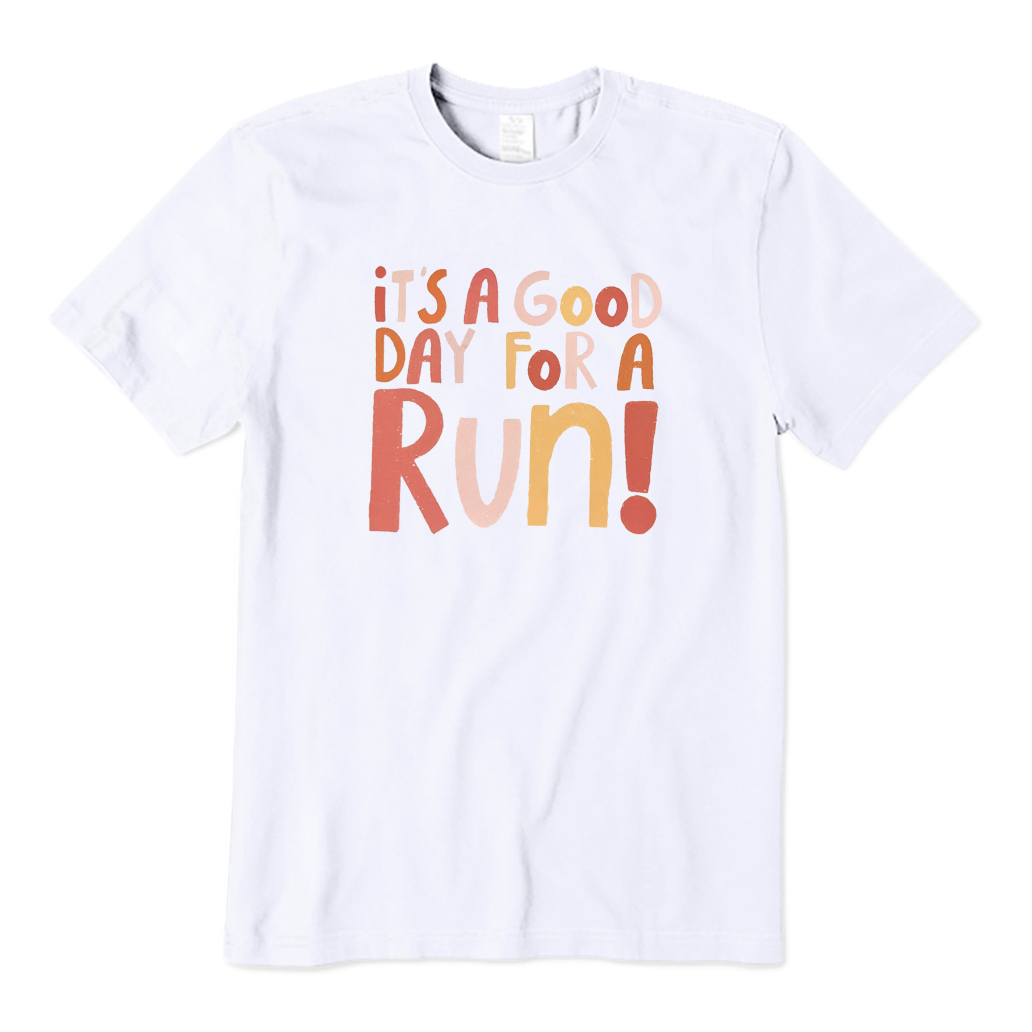 Good Day for A Run T-Shirt