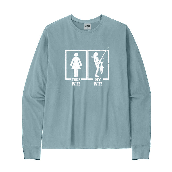 Your Wife and My Wife Long Sleeve T-Shirt