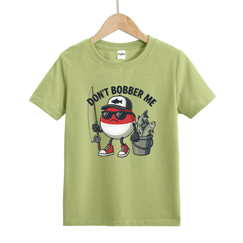 Don't Bobber Me Kids T-Shirt