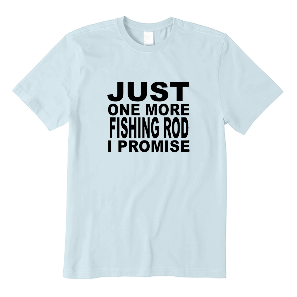 JUST ONE MORE FISHING ROD T-Shirt