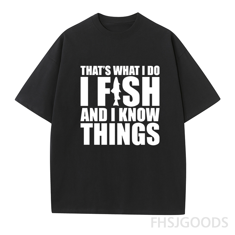 I Fish and I Know Things Unisex T-Shirt