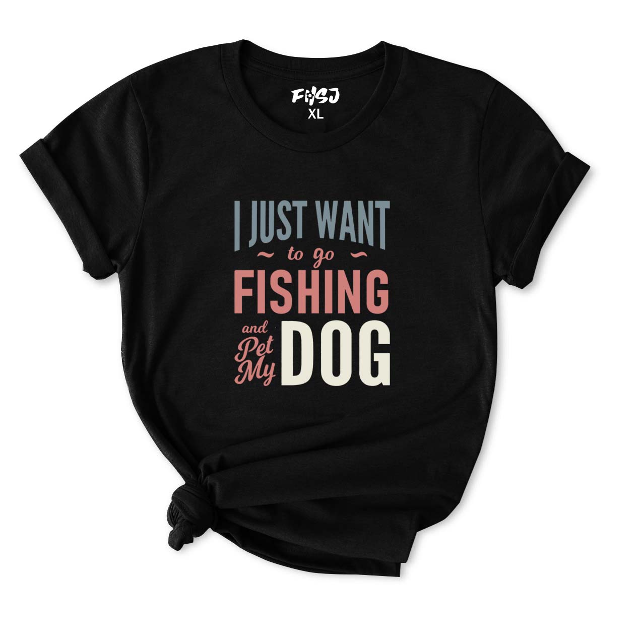 I Just Want To Go Fishing and Pet My Dog T-Shirt for Women