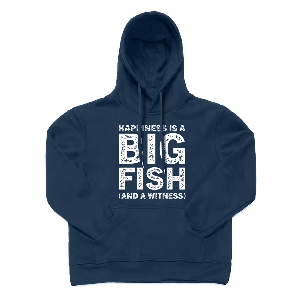 Happiness Is A Big Fish Hoodie