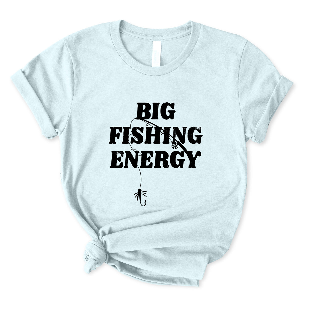 Big Fishing Energy T-Shirt FOR WOMEN