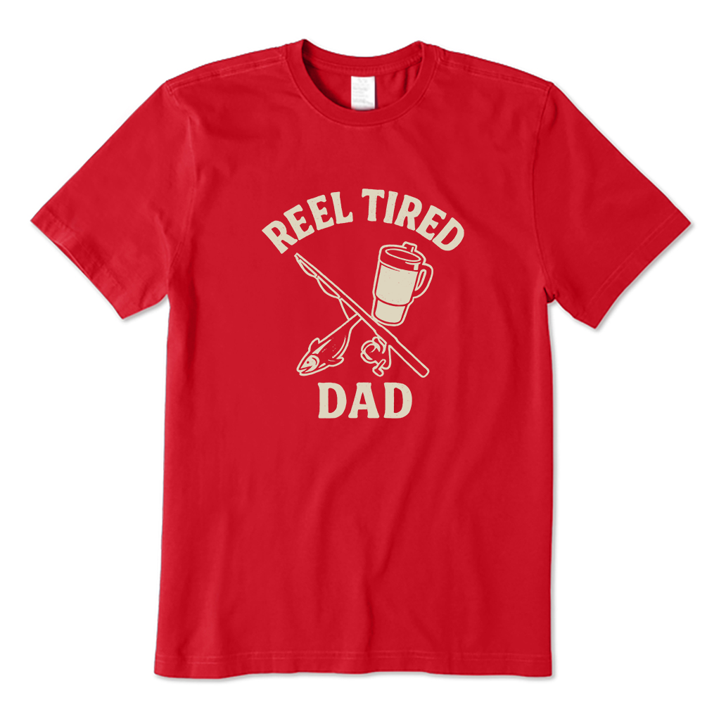 Reel Tired Dad T-Shirt